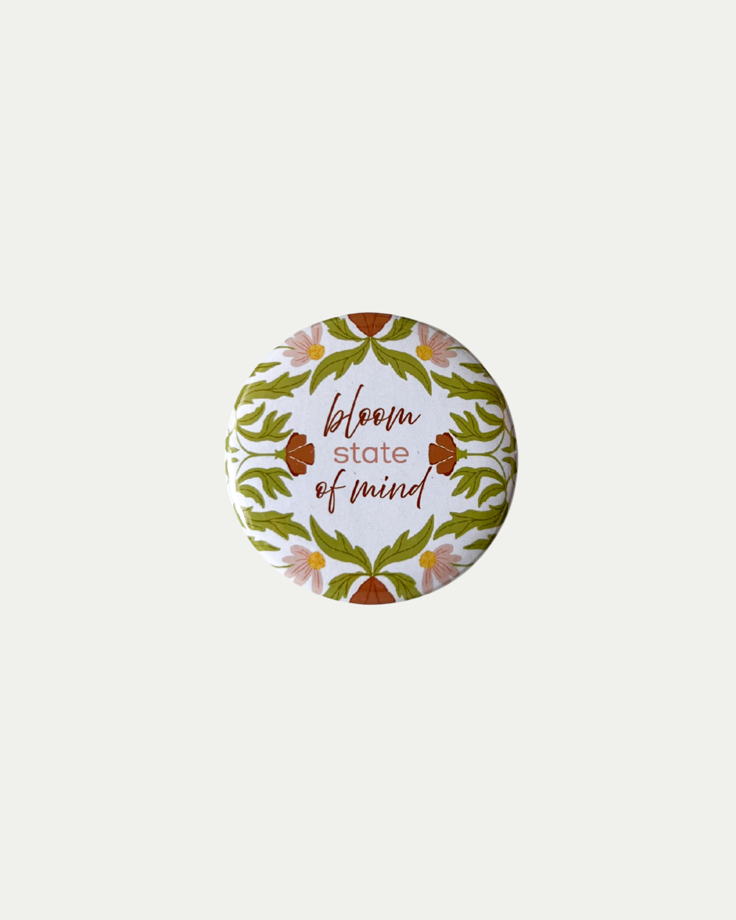 Bloom State of Mind Button Pin