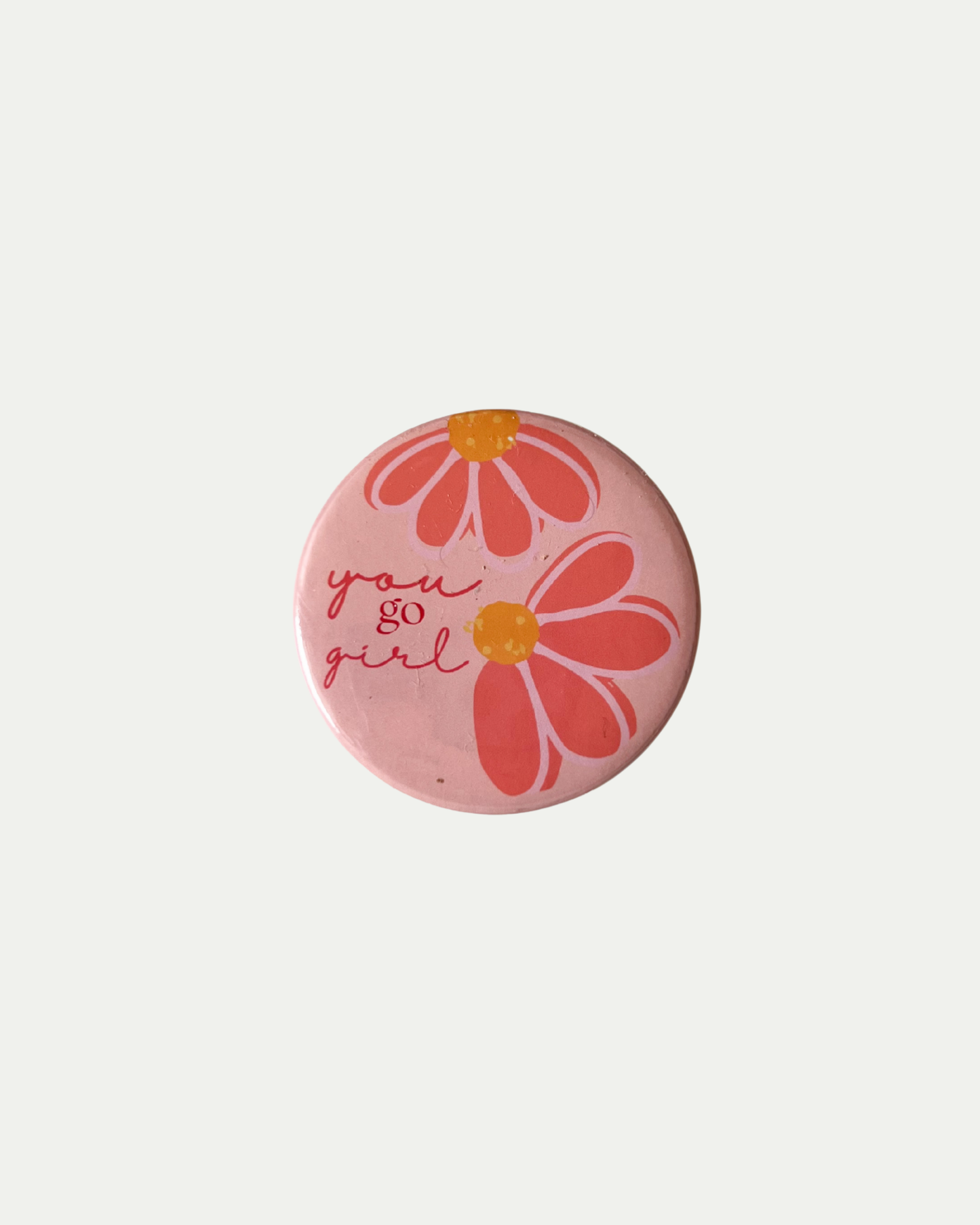 You Go Girl Button Pin