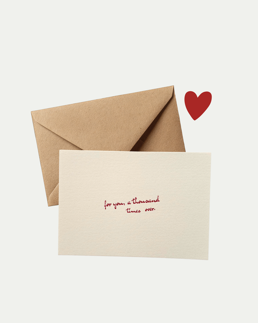 For you, a thousand times over Greeting Card