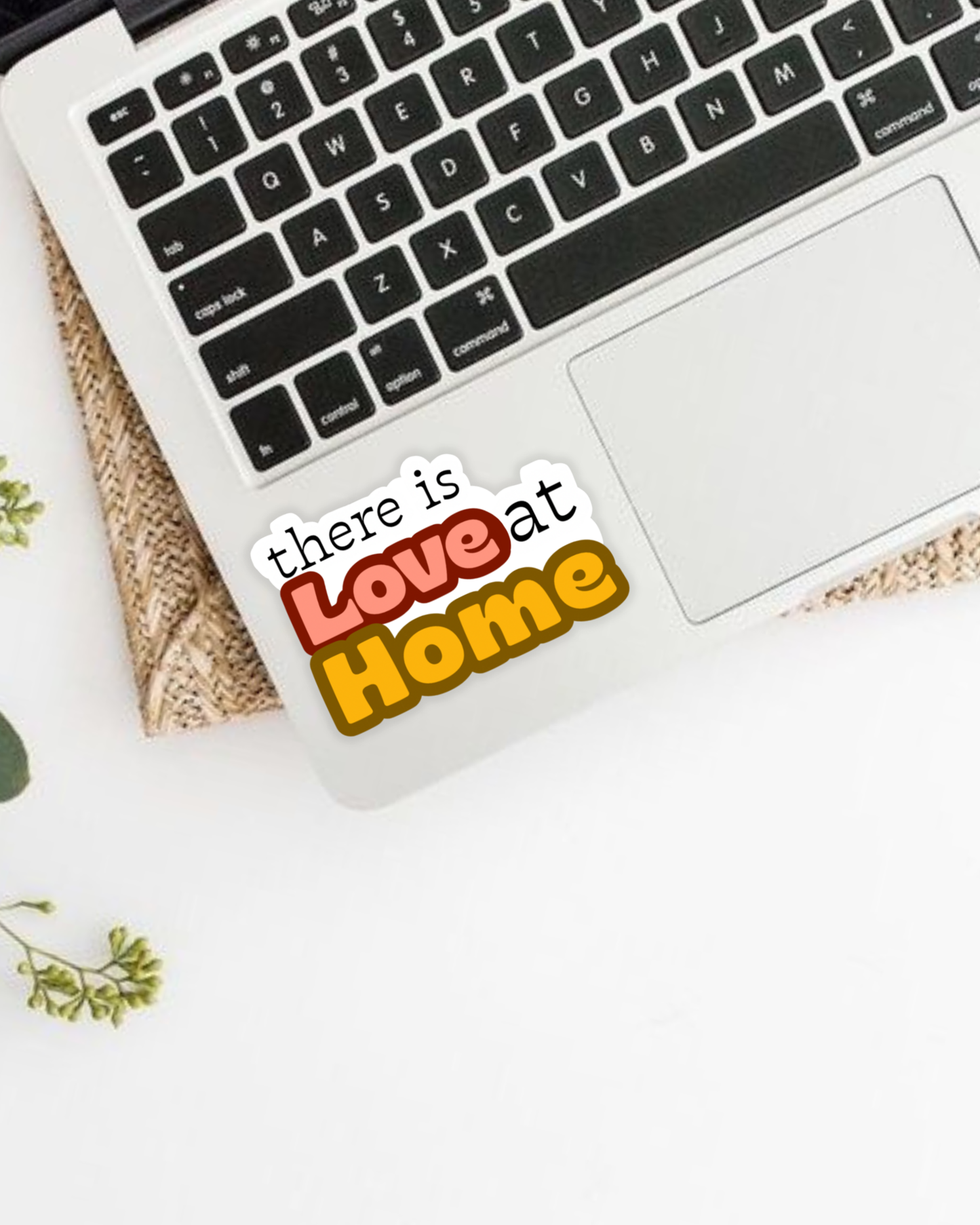 There is Love at Home Sticker
